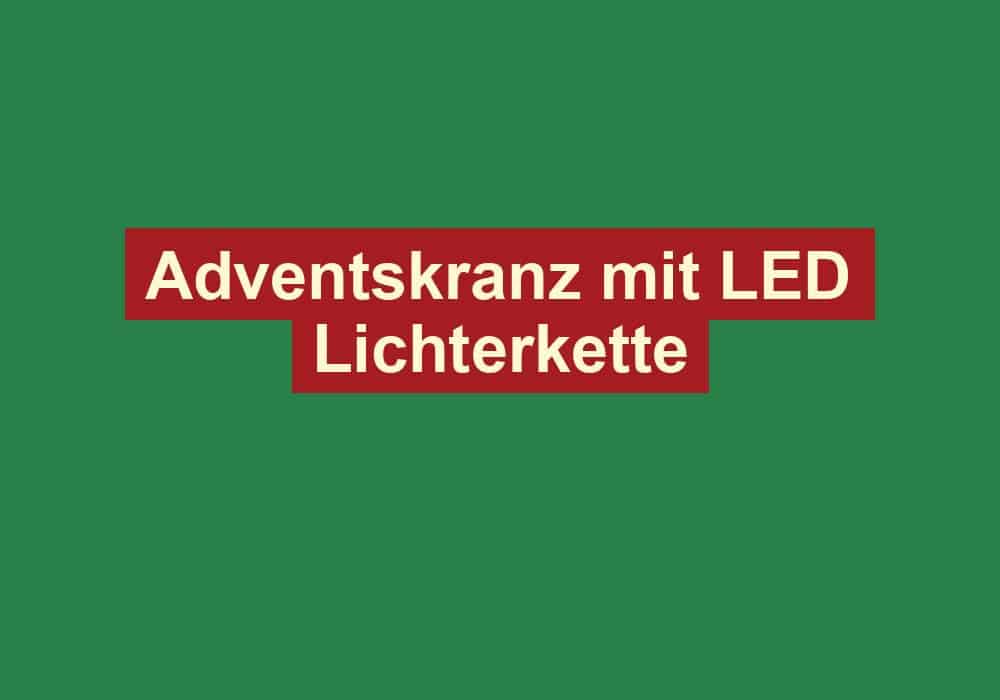 adventskranz mit led lichterkette