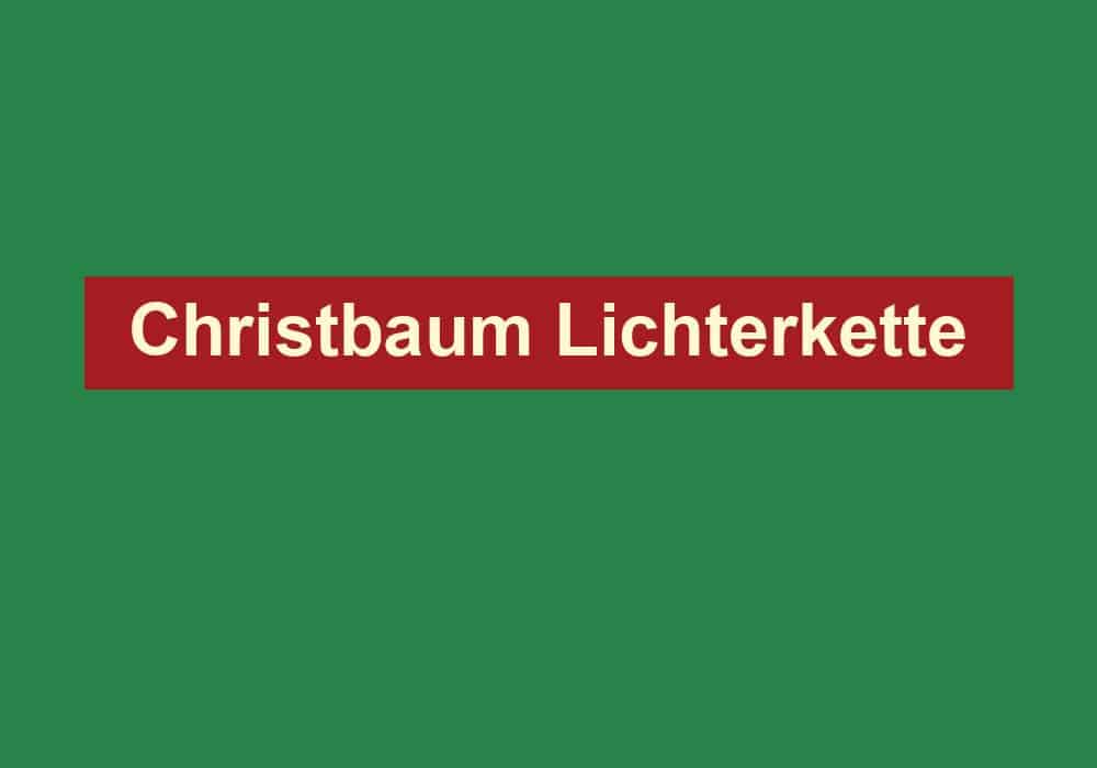 christbaum lichterkette