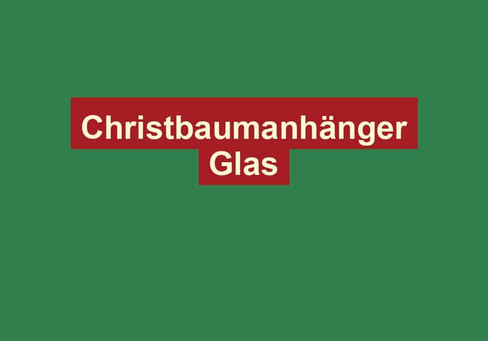 christbaumanhaenger glas