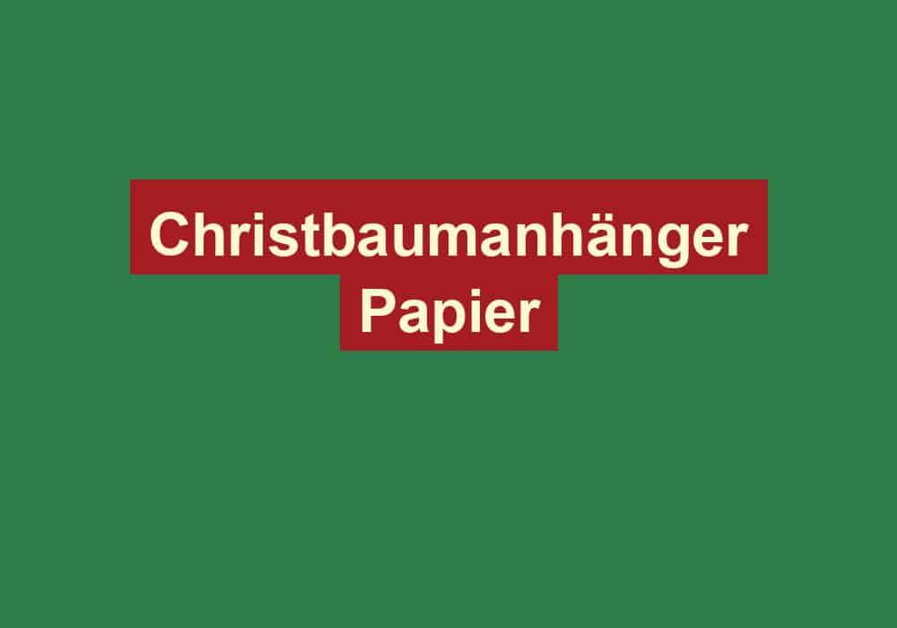 christbaumanhaenger papier