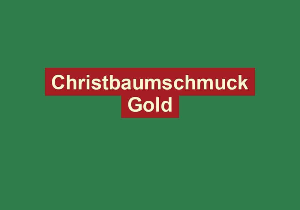 christbaumschmuck gold
