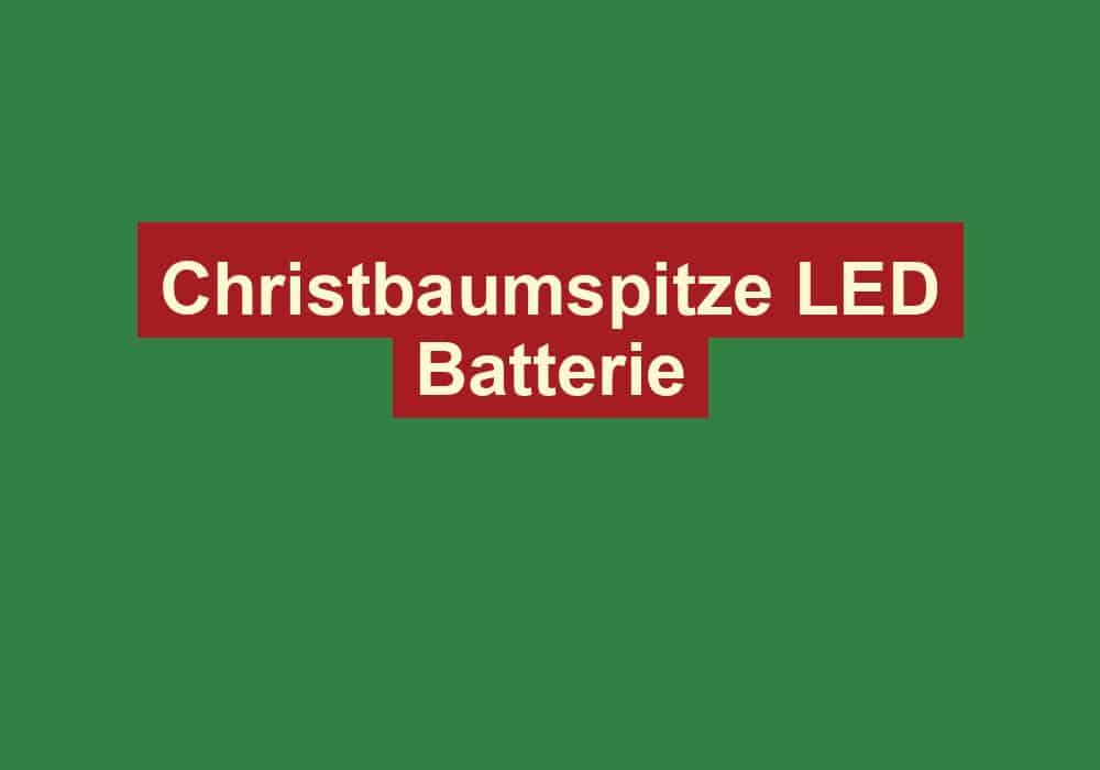christbaumspitze led batterie