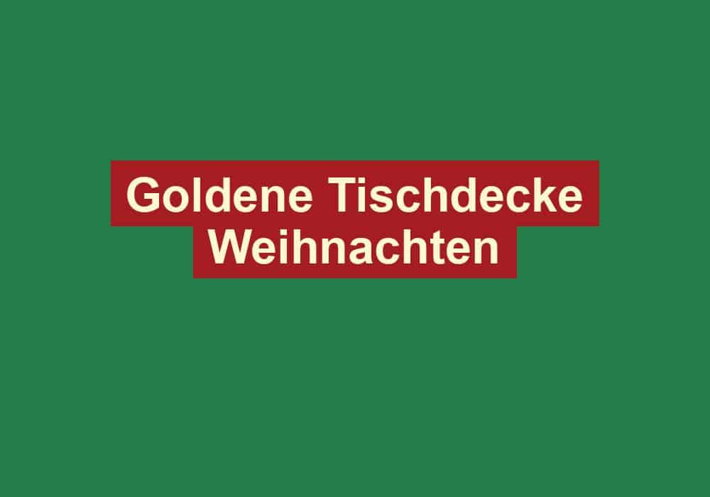 goldene tischdecke weihnachten