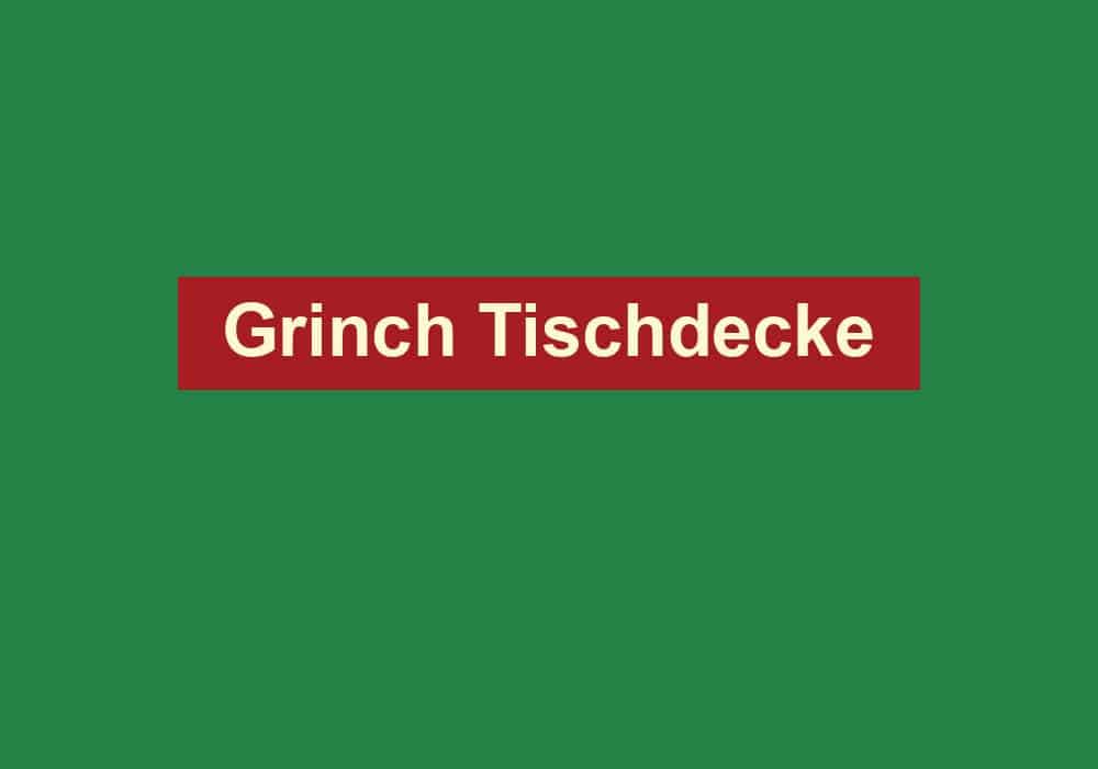 grinch tischdecke