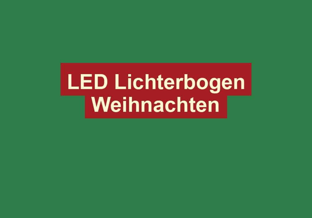 led lichterbogen weihnachten