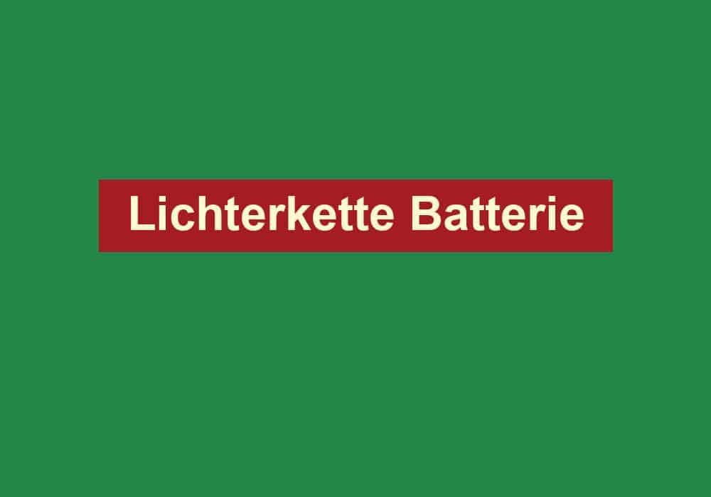 lichterkette batterie