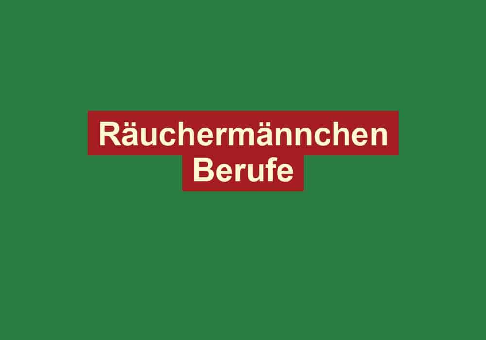 raeuchermaennchen berufe