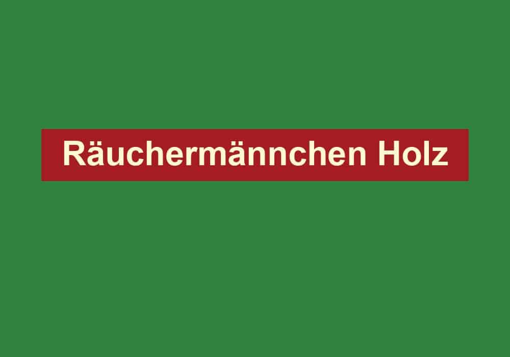 raeuchermaennchen holz