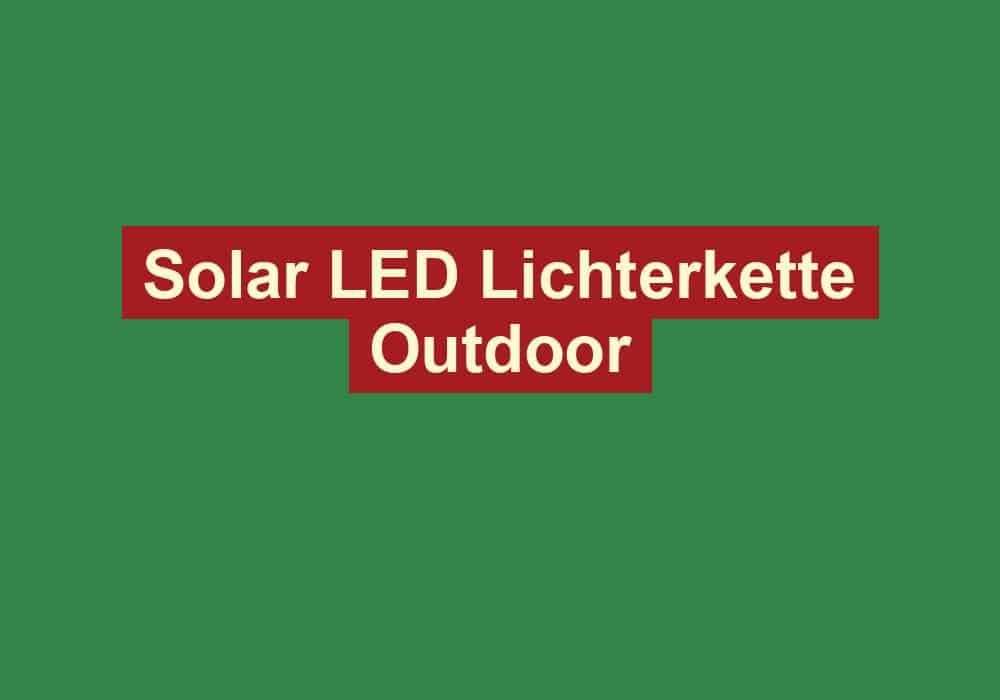 solar led lichterkette outdoor