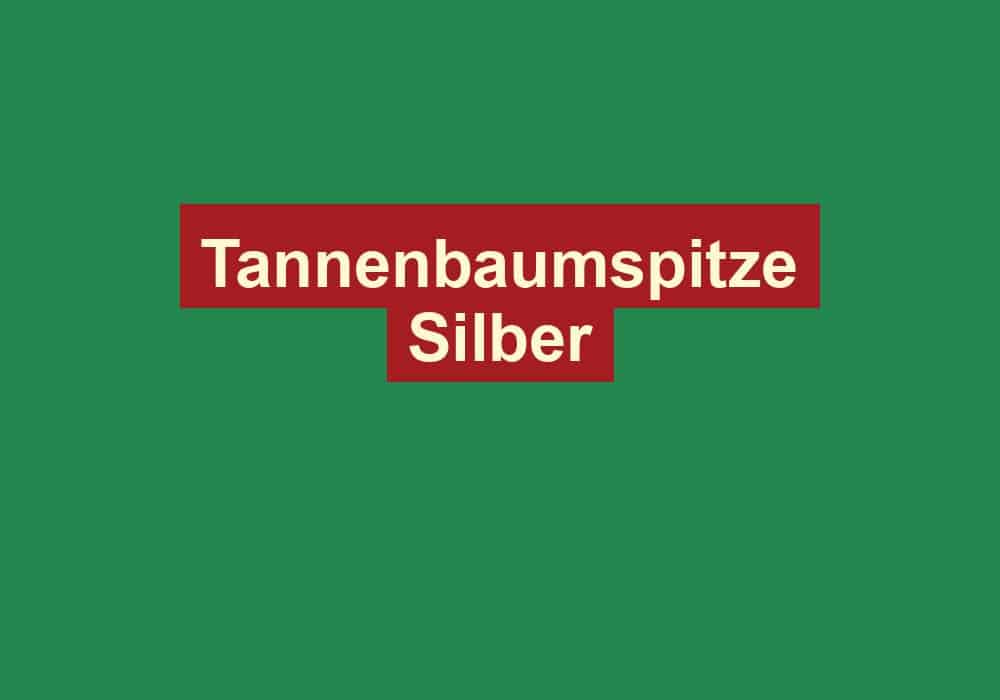 tannenbaumspitze silber