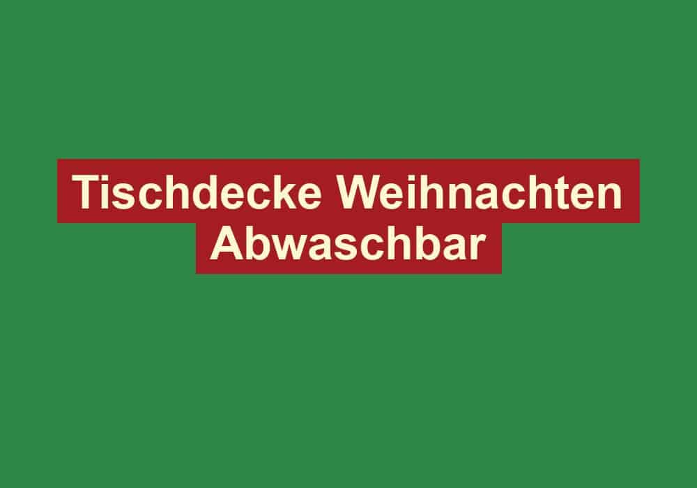 tischdecke weihnachten abwaschbar