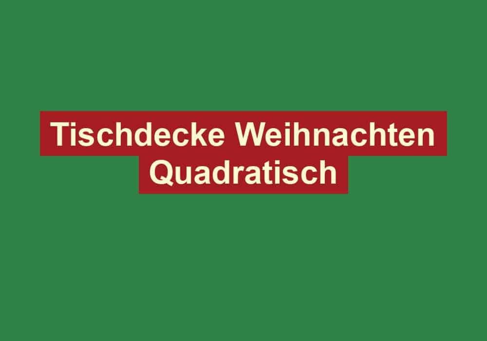 tischdecke weihnachten quadratisch