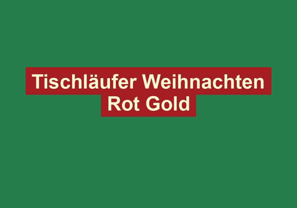 tischlaeufer weihnachten rot gold