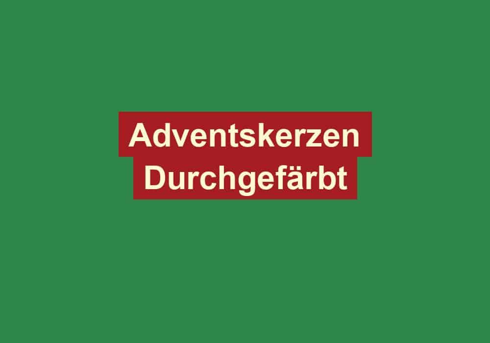 adventskerzen durchgefaerbt