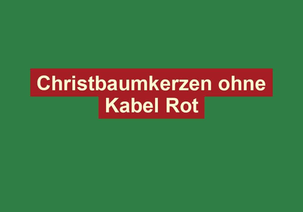 christbaumkerzen ohne kabel rot