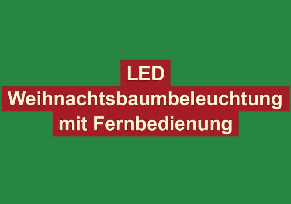 led weihnachtsbaumbeleuchtung mit fernbedienung