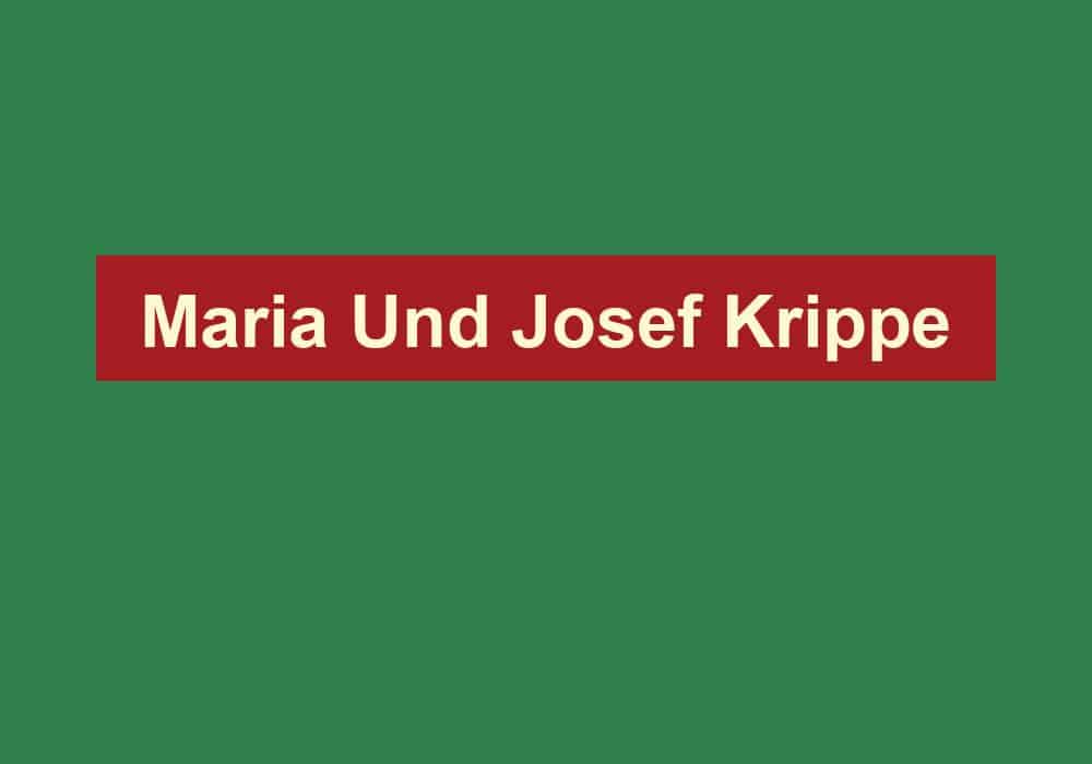 maria und josef krippe