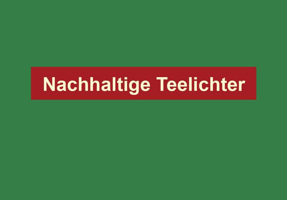 nachhaltige teelichter