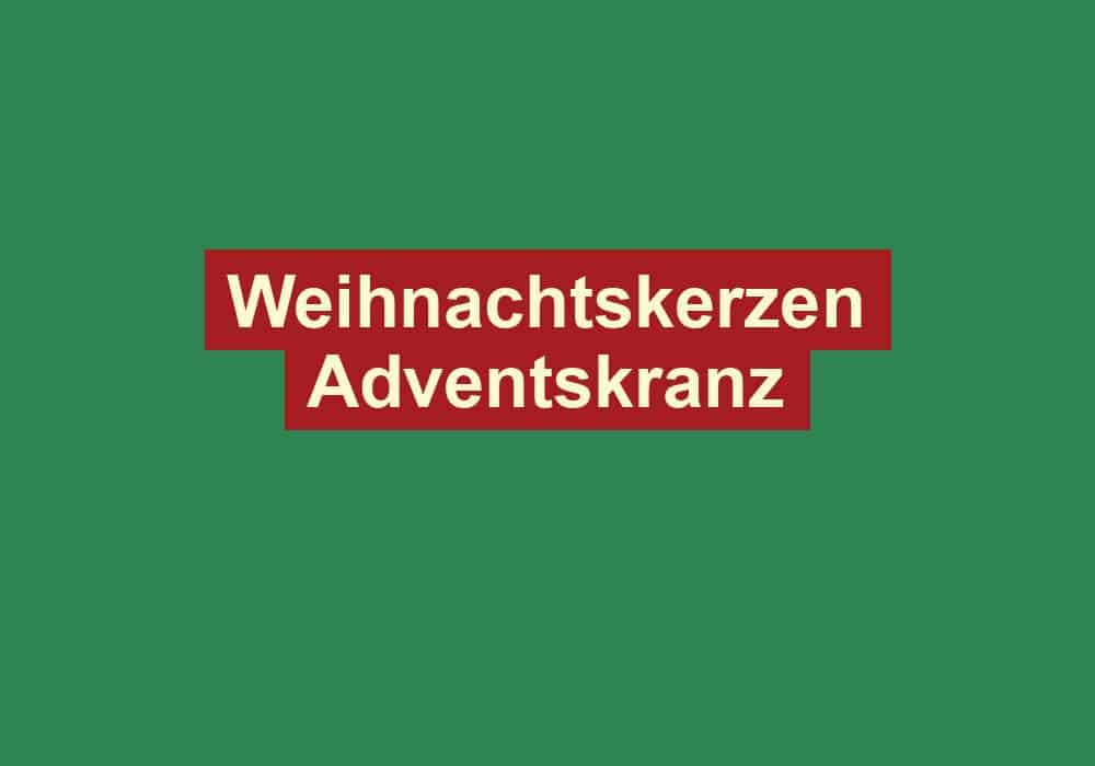 weihnachtskerzen adventskranz